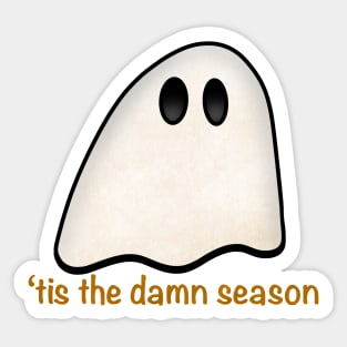 ‘Tis the damn spooky season Sticker
